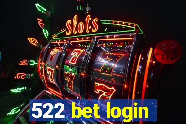 522 bet login